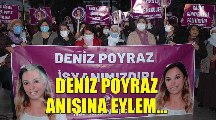 İzmir'de HDP'li kadınlardan Deniz Poyraz anısına '25 Kasım' eylemi