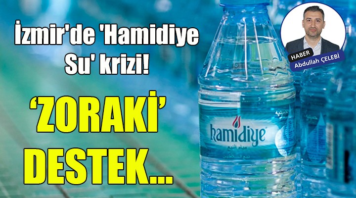 İzmir'de 'Hamidiye Su' krizi! 'Zoraki' destek...