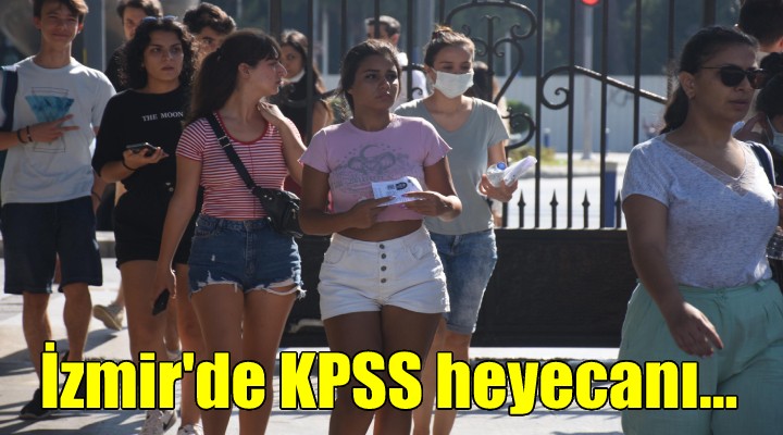 İzmir'de KPSS heyecanı