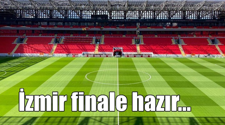 İzmir'de Kupa finali heyecanı..