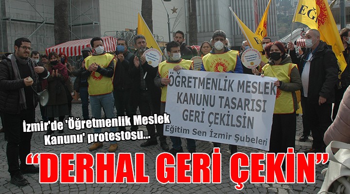 İzmir'de 'Öğretmenlik Meslek Kanunu' protestosu