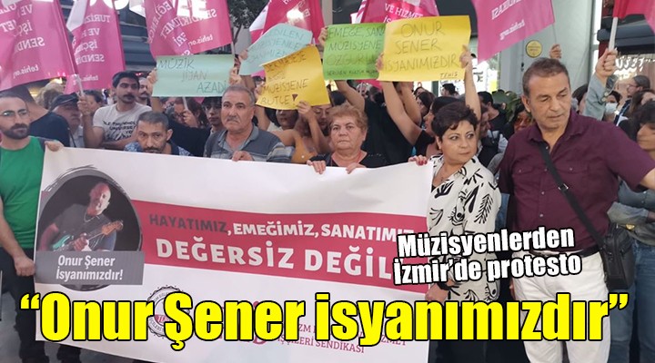 İzmir'de Onur Şener protestosu....