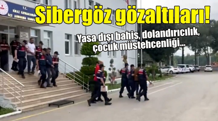 İzmir'de Sibergöz gözaltıları!