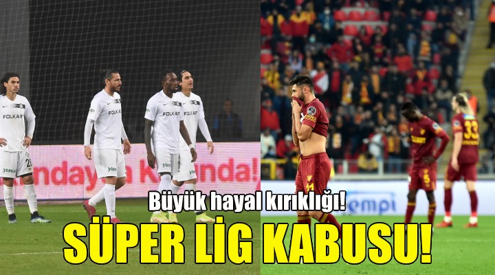 İzmir'de Süper Lig kabusu!