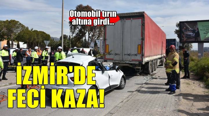 İzmir'de TIR'a çarpan otomobilin sürücüsü öldü