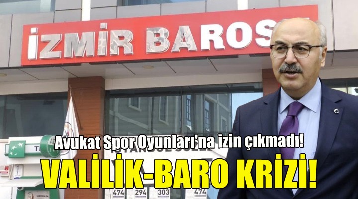 İzmir'de Valilik ve Baro arasında Avukat Spor Oyunları krizi!