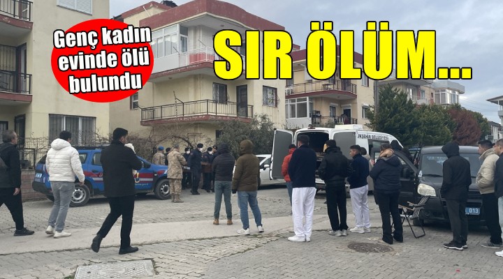 İzmir'de acı olay... Genç kadın evinde ölü bulundu