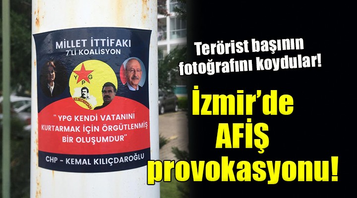 İzmir'de afiş provokasyonu!