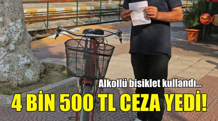 İzmir'de alkollü bisiklet sürücüsüne 4 bin 500 TL ceza!