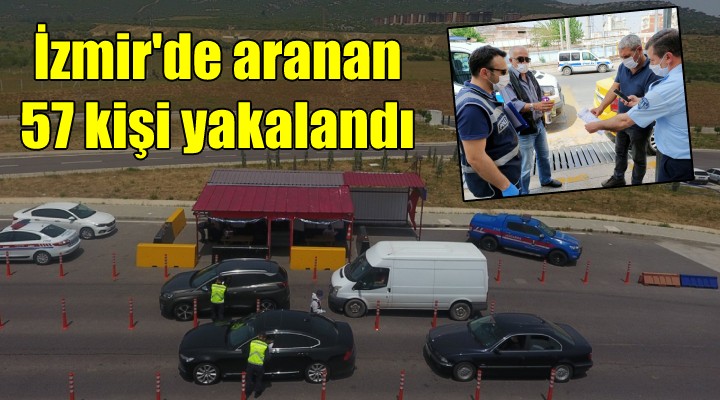 İzmir'de aranan 57 kişi yakalandı