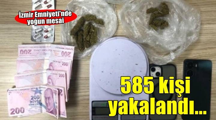 İzmir'de asayiş ekipleri, bir haftada 585 kişiyi yakaladı