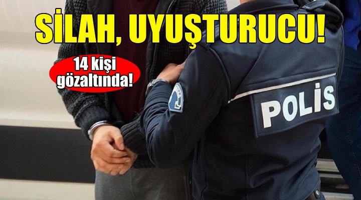 İzmir'de asayiş uygulamasında 14 kişi gözaltına alındı!