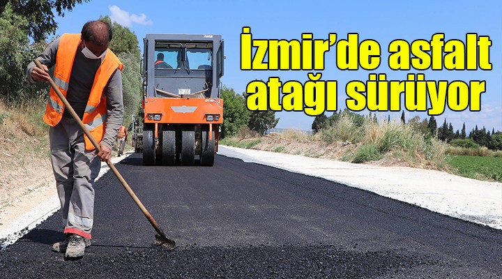 İzmir'de asfalt atağı sürüyor