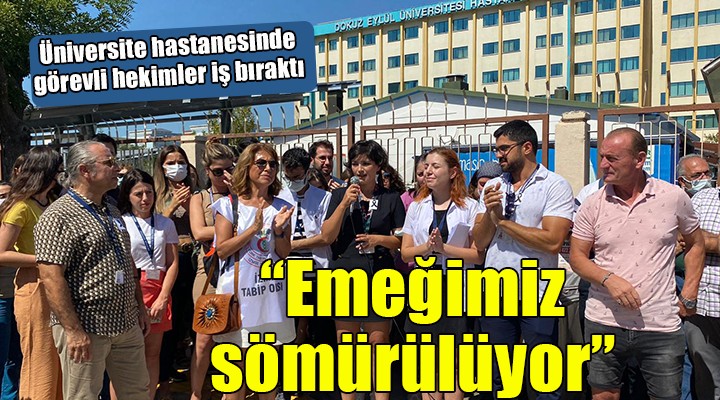 İzmir'de hekimler iş bıraktı: ''Emeğimiz sömürülüyor''