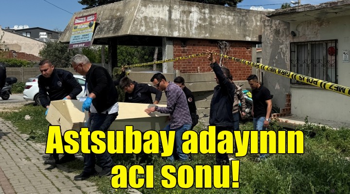 İzmir'de astsubay adayının acı sonu!