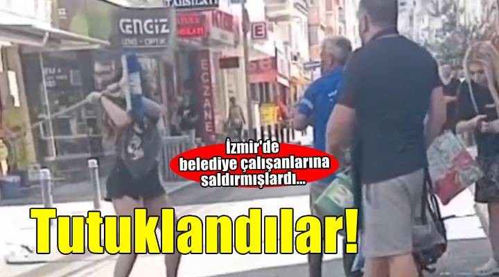 İzmir'de belediye çalışanına saldıran 2 şüpheli tutuklandı