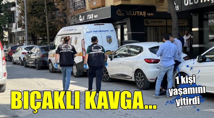 İzmir'de bıçaklı kavga: 1 ölü