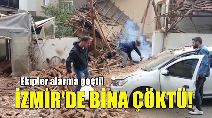 İzmir'de bina çöktü!