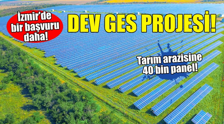 İzmir'de bir GES başvurusu daha!