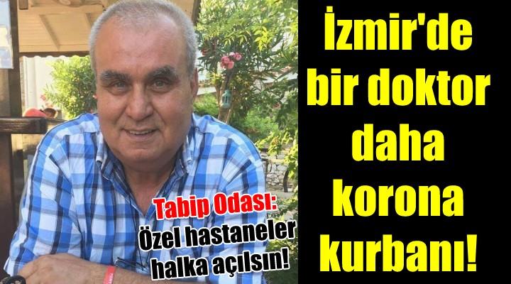 İzmir'de bir doktor daha korona kurbanı!
