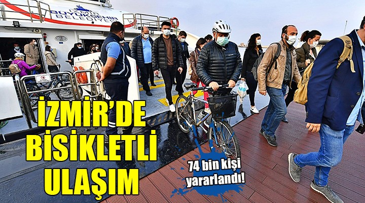 İzmir'de bisikletli ulaşım... 74 bin kişi yararlandı!