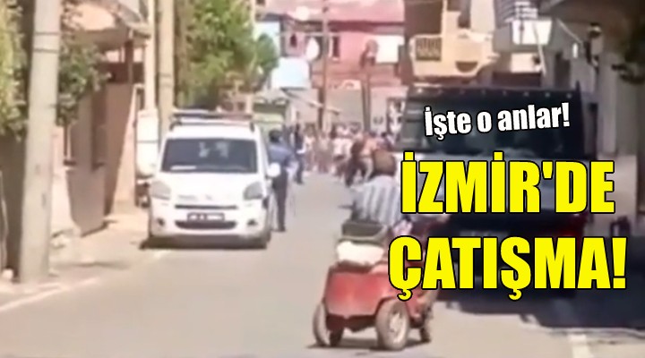 İzmir'de çatışma çıktı!