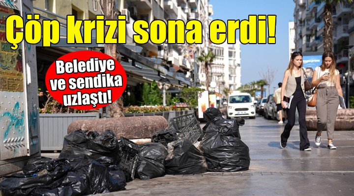 İzmir'de çöp krizi sona erdi!