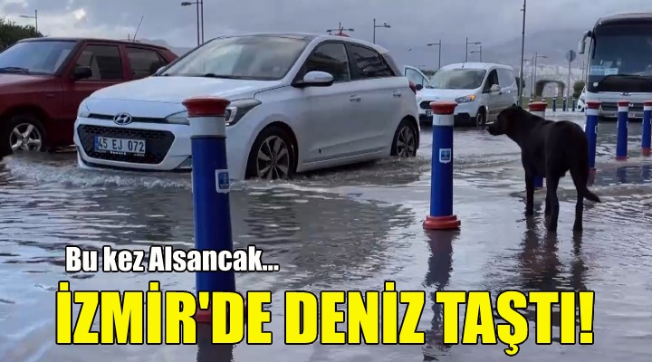 İzmir'de deniz taştı!