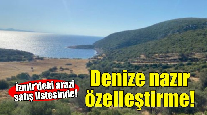 İzmir'de denize nazır özelleştirme!