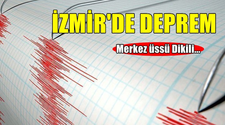 İzmir'de deprem...