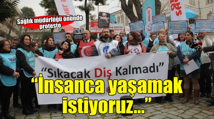 İzmir'de diş hekimlerinden Sağlık Müdürlüğü önünde protesto...