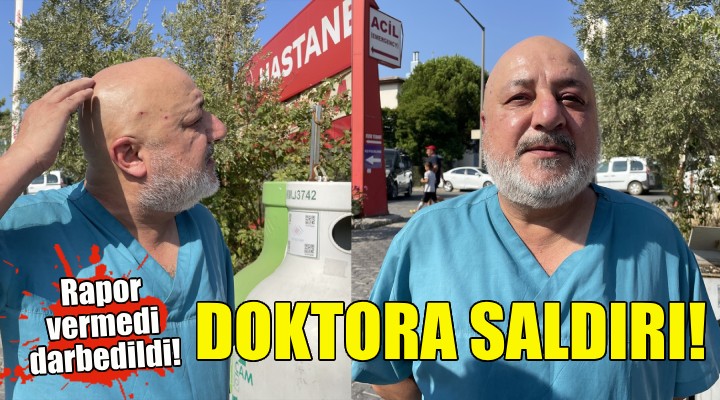 İzmir'de doktora saldırı!