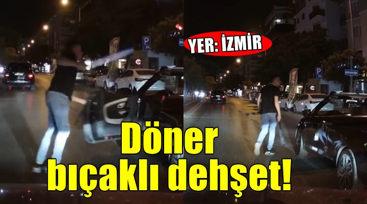 İzmir'de döner bıçaklı dehşet!