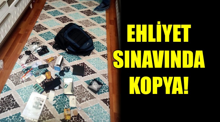 İzmir'de ehliyet sınavında kopya!