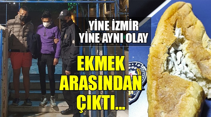 İzmir'de ekmek arası uyuşturucu ticareti!