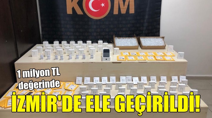 İzmir'de ele geçirildi!