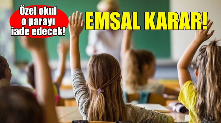 İzmir'de emsal özel okul zammı kararı!