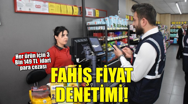 İzmir'de fahiş fiyat denetimi