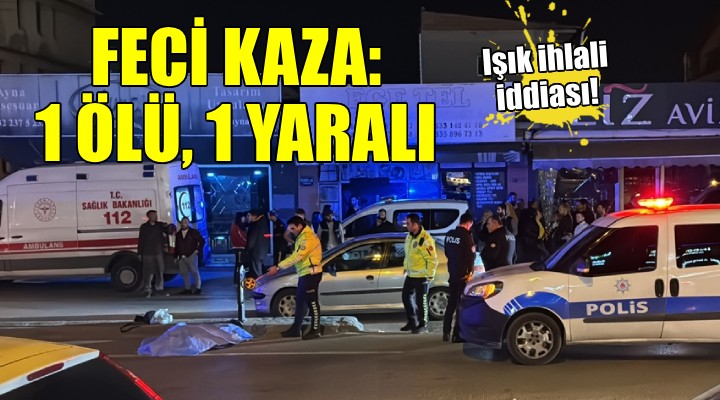 İzmir'de feci kaza... 1 ölü, 1 yaralı!