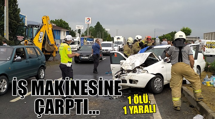İzmir'de feci kaza: 1 ölü, 1 yaralı