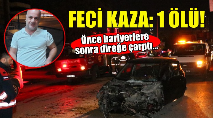 İzmir'de feci kaza: 1 ölü!