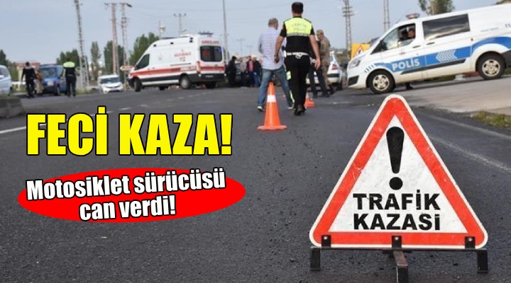 İzmir'de feci kaza: 1 ölü!