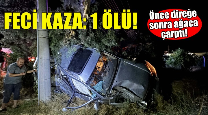 İzmir'de feci kaza: 1 ölü!