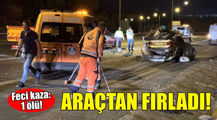 İzmir'de feci kaza... Araçtan fırlayarak can verdi!