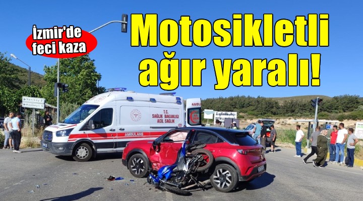 İzmir'de feci kaza... Motosikletli ağır yaralı!