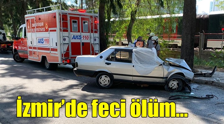 İzmir'de feci ölüm...