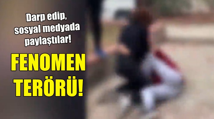 İzmir'de fenomen terörü!