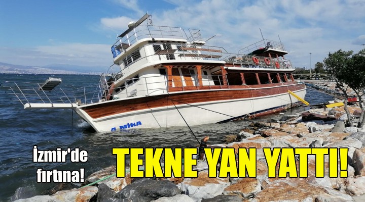 İzmir'de fırtına tekneyi yan yatırdı!