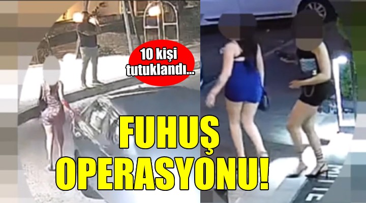 İzmir'de fuhuş operasyonu...