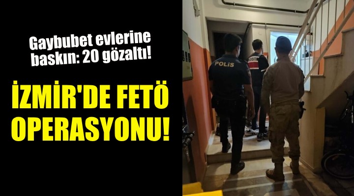 İzmir'de gaybubet evlerine baskın: 20 gözaltı!